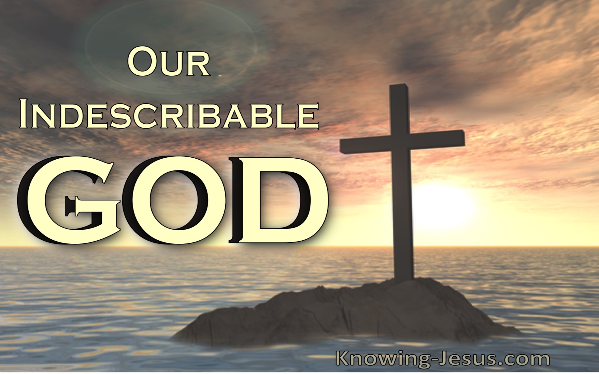 Psalm 145:3  Our Indescribable God (devotional)08:04 (gold)